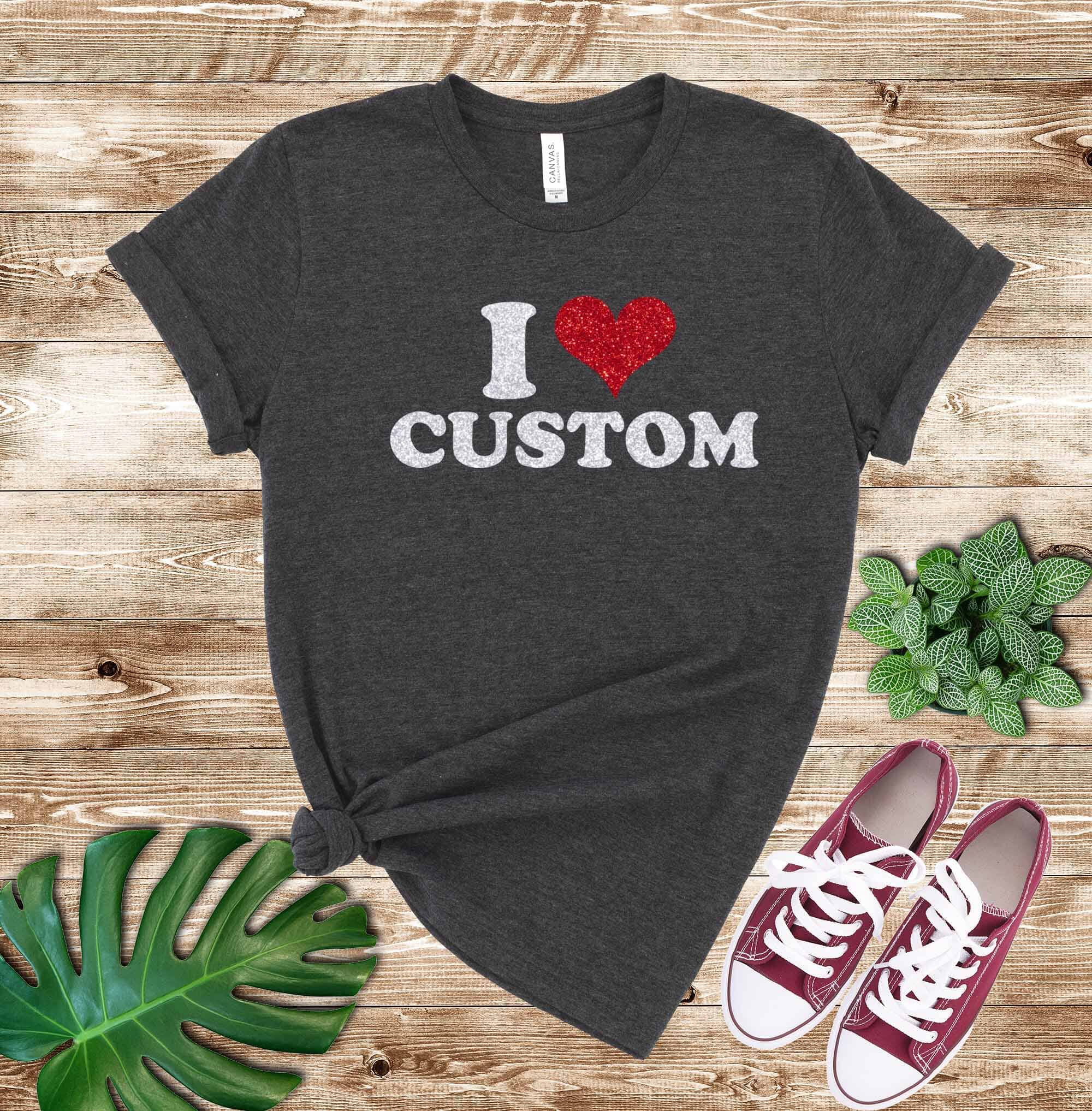 I Heart Custom Shirt, I Love Custom Shirt, Personalized I Love Shirt, with Real Glitter Sparkly Design Signature Custom Works Dark Grey Heather 