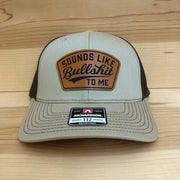 Sounds Like Bullshit Trucker Hat Headwear Signature Custom Works Khaki/Coffee Hat with Rawhide Patch 